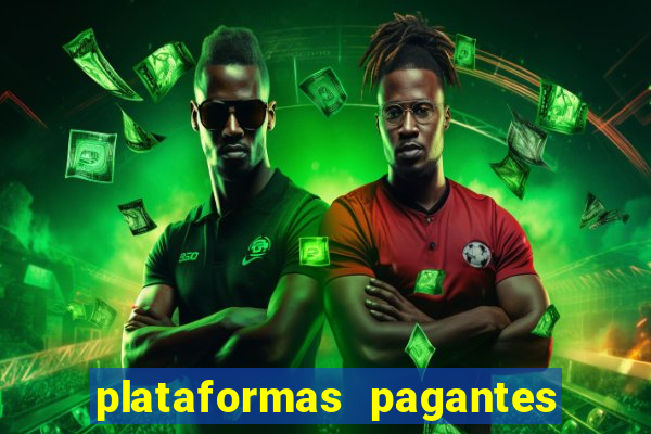 plataformas pagantes fortune tiger